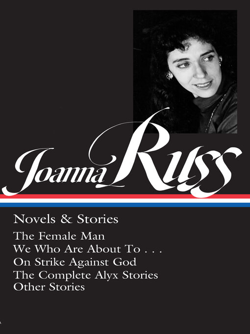 Title details for Joanna Russ: Novels & Stories by Joanna Russ - Available